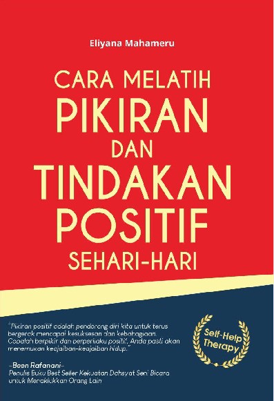 CARA MELATIH PIKIRAN DAN TINDAKAN POSITIF SEHARI-HARI